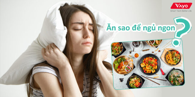 Ăn sao để ngủ ngon