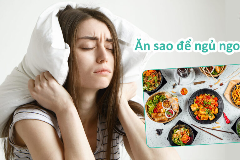 Ăn sao để ngủ ngon