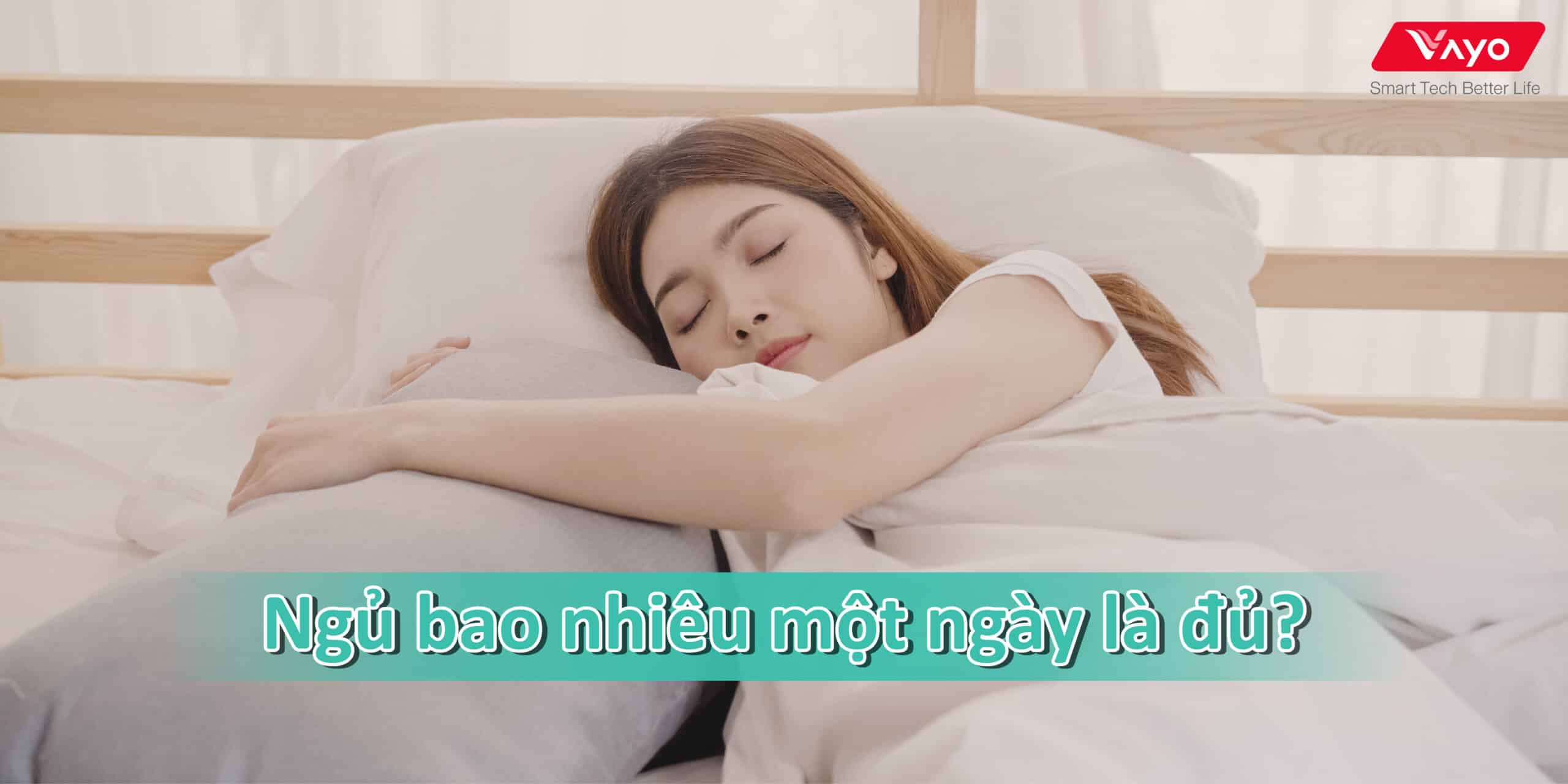 Ngủ bao nhiêu một ngày là đủ